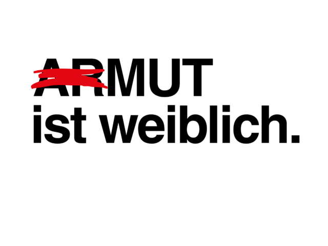 Eine Grafik auf der der Text "Armut ist weiblich" zu lesen ist. Da das "Ar" in dem Satz durchgestrichen wird, entsteht die Aussage "Mut ist weiblich".