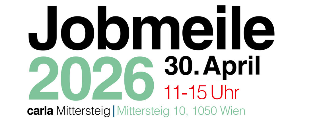 Ein Banner für die „Jobmeile 2026“ am 30. April von 11 bis 15 Uhr bei carla Mittersteig am Mittersteig 10 in 1050 Wien